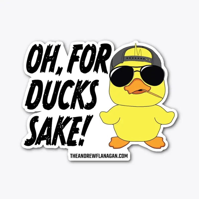 OH, for ducks sake 